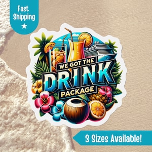 Op de afbeelding: Een kleurrijke sticker met een tropisch thema. Het toont een cruiseschip, palmbomen, ananas, kokosnoten en verschillende drankjes. De tekst luidt "We Got The Drink Package".