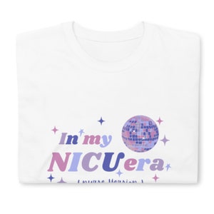 Swiftie RN shirt / In my NICU Era shirt / neonatal intensive care shirt for Swiftie nurses / RN Gift / Nurse Swifties