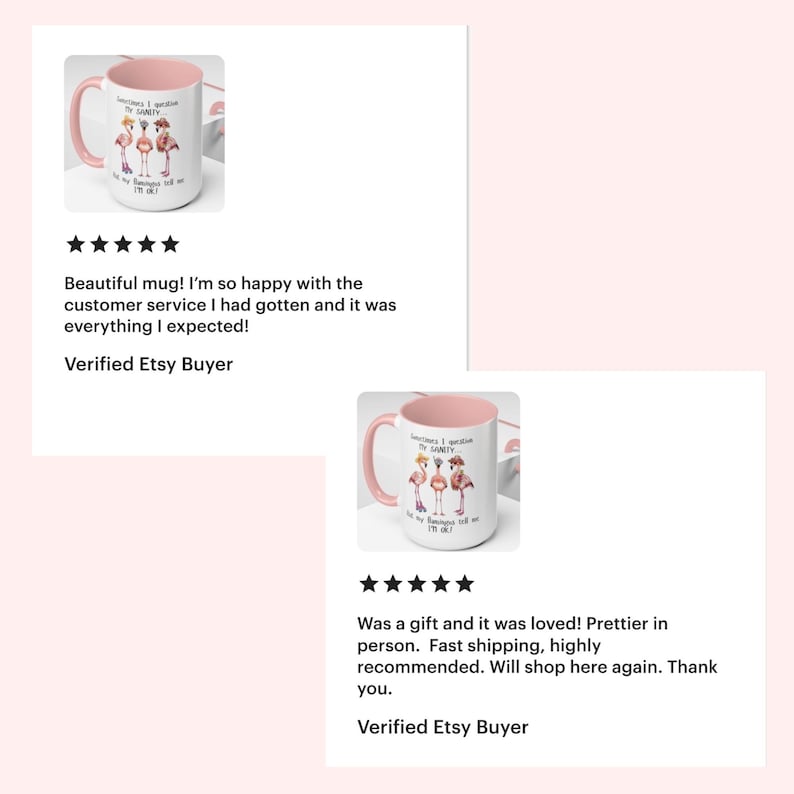 May include: White ceramic mug with a pink interior and handle. The mug features a flamingo design with the text "Sometimes I question my sanity..." and "...but my flamingos tell me it's OK!"