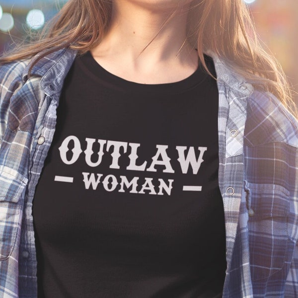 Outlaw Woman Tshirt - Great gift for those outlaw women, country music or rock fans.