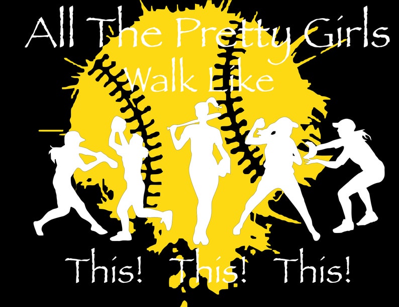 All the pretty girls walk like this svg softball svg sports shirt svg
