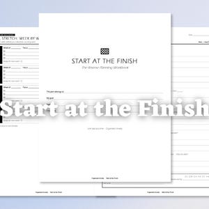 May include: A white planning workbook titled Start at the Finish, The Reverse Planning Workbook. The pages feature black text, lines for writing, and a section labeled Step 5: Work Backward, Final Stretch: Week by Week with numbered boxes.