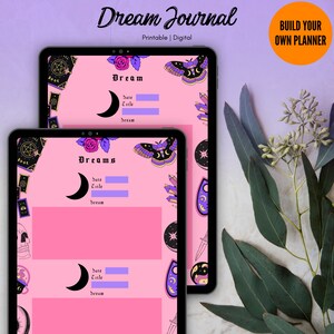 May include: Printable digital planner template with a pink background and black and purple illustrations of a crescent moon, a moth, a skull, and a crystal. The text "Dream Journal" is at the top of the page. The text "Build Your Own Planner" is in the upper right corner of the page.