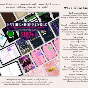 May include: A digital planner bundle with a variety of themes, including a black and green planner with a snake design, a pink and green planner with a floral design, and a pink and white planner with a floral design. The bundle includes a lifetime access to all future products for free. The text "Entire Shop Bundle" and "$180+ Value" is displayed on the image.