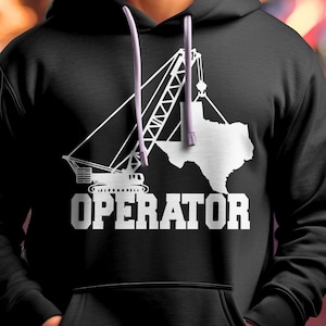 Texas Crane Operator | Crane Hoodie | Crane Operator Hoodie | Blue Collar | Blue Collar Operator | Crane Operator