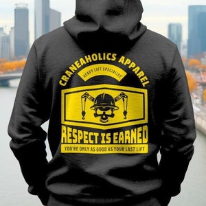 Respect is earned | Crane Operator Hoodie | Crane and Rigging | Blue Collar Crane Operator | Construction Hoodie | Unisex