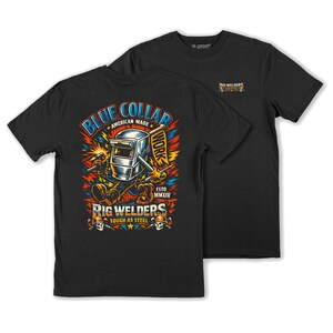 May include: Black t-shirts with a colorful graphic design. The design features a welding mask, the text "BLUE COLLAR AMERICAN MADE WORK RIG WELDERS TOUGH AS STEEL", and the establishment year MMXIV.