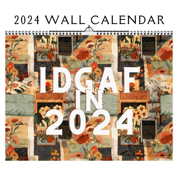 IDGAF 2024 Calendrier mural 2024 drôle vintage Cottagecore calendrier mensuel Calendrier de famille Calendrier d'affirmations de jurons annuel Grand mur