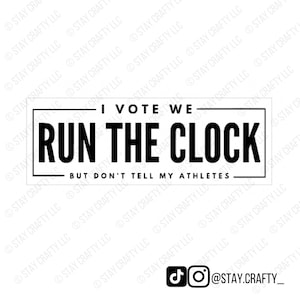 Run the Clock Funny Waterproof Sticker - Gift for Athletic Trainer