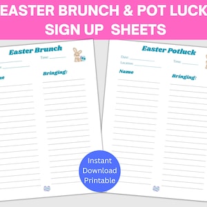 May include: Two white sign-up sheets for Easter events. One is for an Easter Brunch, the other for an Easter Potluck. Each sheet has spaces for date, location, name, and what the person is bringing. The text "Instant Download Printable" is on a blue circle.