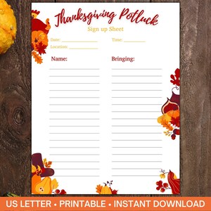 May include: Thanksgiving Potluck sign-up sheet with space for date, location, time, name, and what to bring. Decorated with fall-themed illustrations of pumpkins and leaves. The text "Thanksgiving Potluck" is in a decorative font.