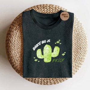 Don't Be A Prick Funny Pun Cactus PNG Sublimation Digital Design Download Humor tshirt | Vintage Boho Design File