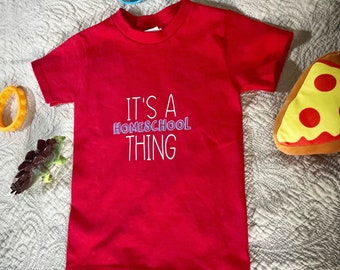 It's a Homeschool Thing Kids T-Shirt | Soft Cotton Tee