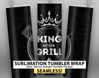 King of the Grill - 20oz Skinny Sublimation Tumbler Wrap Design