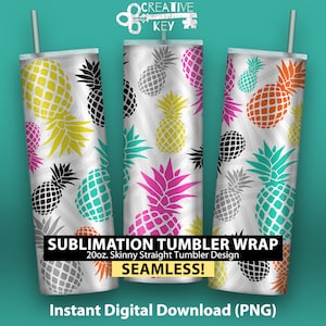 May include: A sublimation design for a 20 ounce skinny straight tumbler featuring a seamless pattern of colorful pineapples on a white background. The design is available for instant digital download as a PNG file.