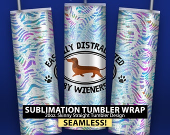 Easily Distracted by Wiener Dogs - 20oz Skinny Sublimation Tumbler Wrap Design