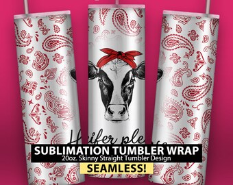 Heifer Please - 20oz Skinny Sublimation Tumbler Wrap Design