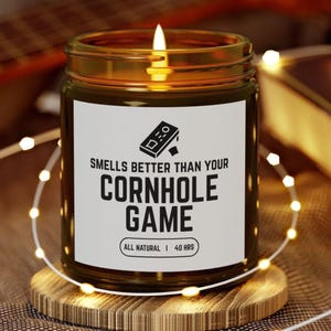 Funny Cornhole Game Gift Smells Better Than Your Cornhole Game Candle Gift for Cornhole Lover Gag Gift for a Cornhole Player Candle