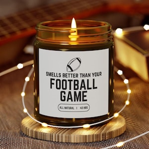 Funny Football Game Gift Smells Better Than Your Football Game Candle Gift for Football Lover Gag Gift for a Football Player Candle