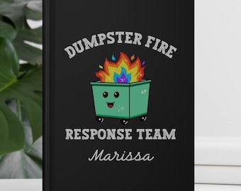 Dumpster Fire Response Team Notebook Gift Coworker Team Teacher Nurse Mom Boss Day Gifts Manager Funny Admin Assistant Emergency Response