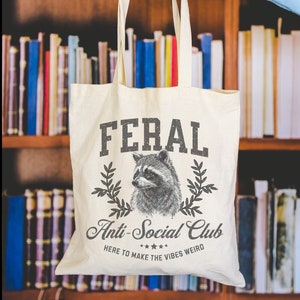 Feral Raccoon Social Club Tote Bag Funny Raccoon Feral Era Gift Support Local Street Cats Trash Panda Raccoon Lover Funny Present