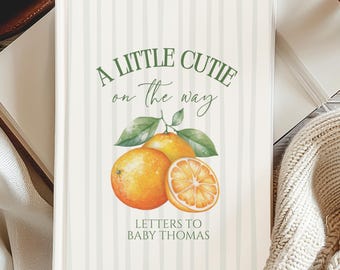 A Little Cutie on the Way Baby Shower Guest Book Letters to Baby Personalized Journal Birthday Letters Boy Girl Cutie Orange Baby Shower