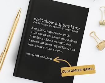 Shitshow Supervisor Diario personalizado para compañeros de trabajo Regalos del día del jefe Cuaderno de trabajo divertido Mejor amigo Gerente de oficina Supervisor Líder del equipo