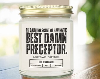 Best Damn Preceptor Soy Candle Nurse Preceptor Thank You Gifts End of Clinicals Appreciation Preceptor Gift MD Funny Preceptor Candle Male