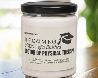 Doctor of Physical Therapy Graduation Gift New Physical Therapist Soy Candle Graduation Gift for DPT Student DPT Graduation Party
