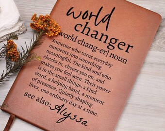 Personalized World Changer Gift Leather Journal Mentor Appreciation Mom Teacher Boss Thank You Coworker Friend Leaving Leader Coach Gifts