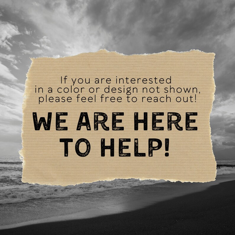 Puede incluir: Un trozo de cart&oacute;n rasgado con el texto "Si est&aacute;s interesado en un color o dise&ntilde;o que no se muestra, no dudes en contactarnos. &iexcl;ESTAMOS AQU&Iacute; PARA AYUDARTE!"