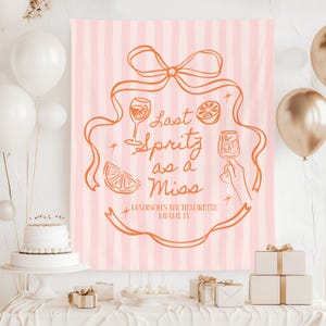 Last Spritz as a Miss Bachelorette Party Backdrop Aperol Spritz Theme Bach Party Photo Background Italian Summer Bridal Shower Decor image 3