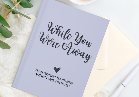 While You Were Away Journal Gift for Deployment Gift Wife Husband Kids Memory Book Long Distance Boyfriend Girlfriend Oil Rig Pilot Wife