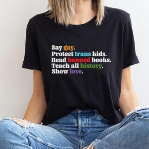 Diga gay, proteja a los niños trans, lea libros prohibidos, confíe en la ciencia, muestre la camisa de amor I Camisa de derechos humanos I Proyecto de ley de Florida I Anti-Ron DeSantis I