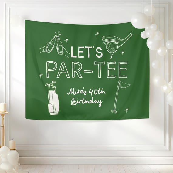 Golf Birthday Banner Let's Par-tee 30th 40th Men's Women's Golfing Theme Birthday Party Fore-Tee Thir-tee Golf Party