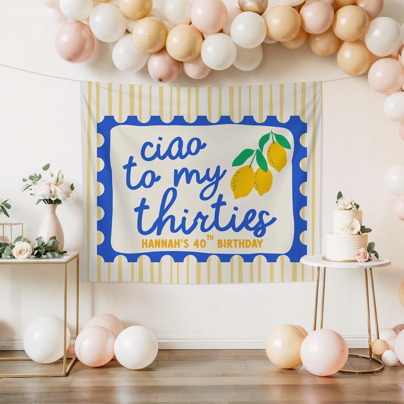 Italian Lemon 40th Birthday Party Banner Ciao to My Thirties Photo Backdrop Citrus Mediterranean Birthday Sign Amalfi Coast Party Decor image 2