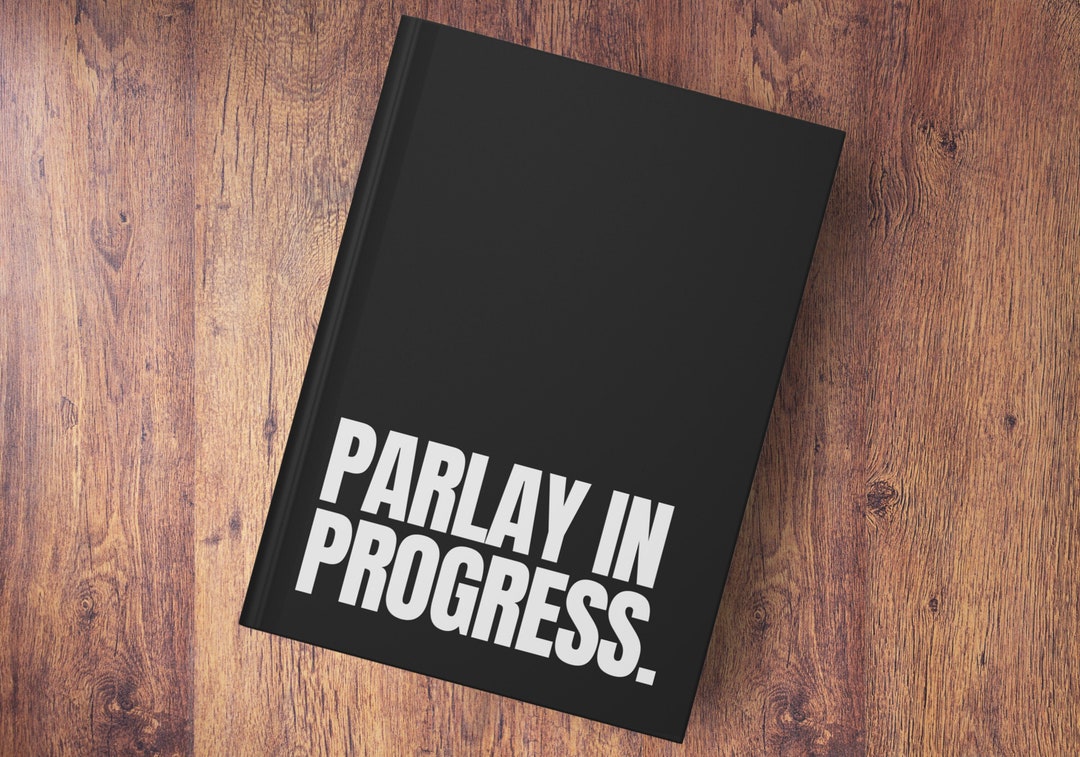 Sports Betting Notebook Parlay in Progress Funny Sports Gambling Gift for Boyfriend Husband