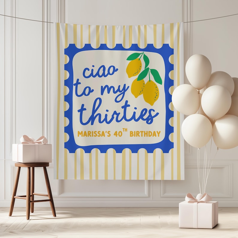 Italian Lemon 40th Birthday Party Banner Ciao to My Thirties Photo Backdrop Citrus Mediterranean Birthday Sign Amalfi Coast Party Decor image 1