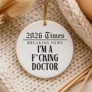 Funny Doctor Ornament PhD Graduation Gift New Doctorate Christmas Keepsake Sweary Dr Grad Daughter Son Dissertation Done