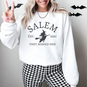Salem witch trials they missed one 1692 halloween sweatshirt feminist witch spooky fall sweater trick or treating costume shirt witchy vibes