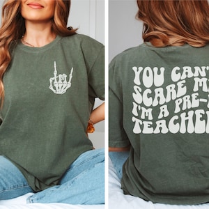 You can&#39;t scare me I&#39;m a prek teacher funny comfort colors Halloween shirt spooky season for preschool crew daycare teachers skeleton tshirt