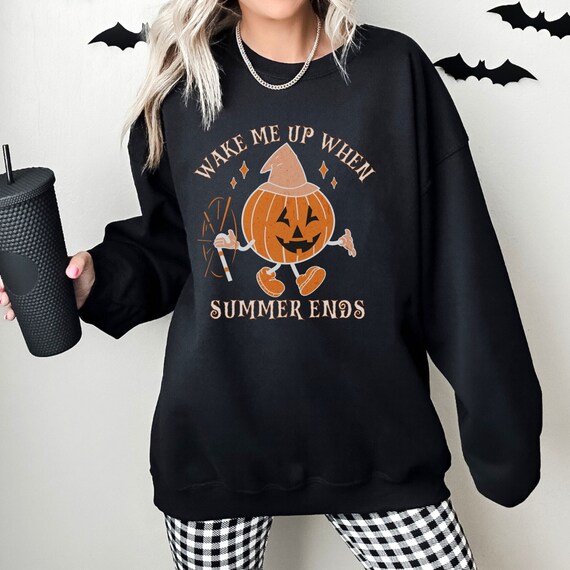 Halloween wake me up when summer ends sweatshirt, Funny fall pumpkin shirt, Halloween spooky pumpkin season sweatshirt,Wake me up in october