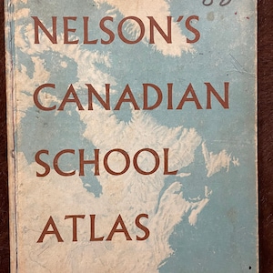 vintage des années 60 Nelson's Canadian School Atlas des années 60 rétro couverture rigide la terre le monde pays histoire Thomas Nelson 1965 carte géographie histoire