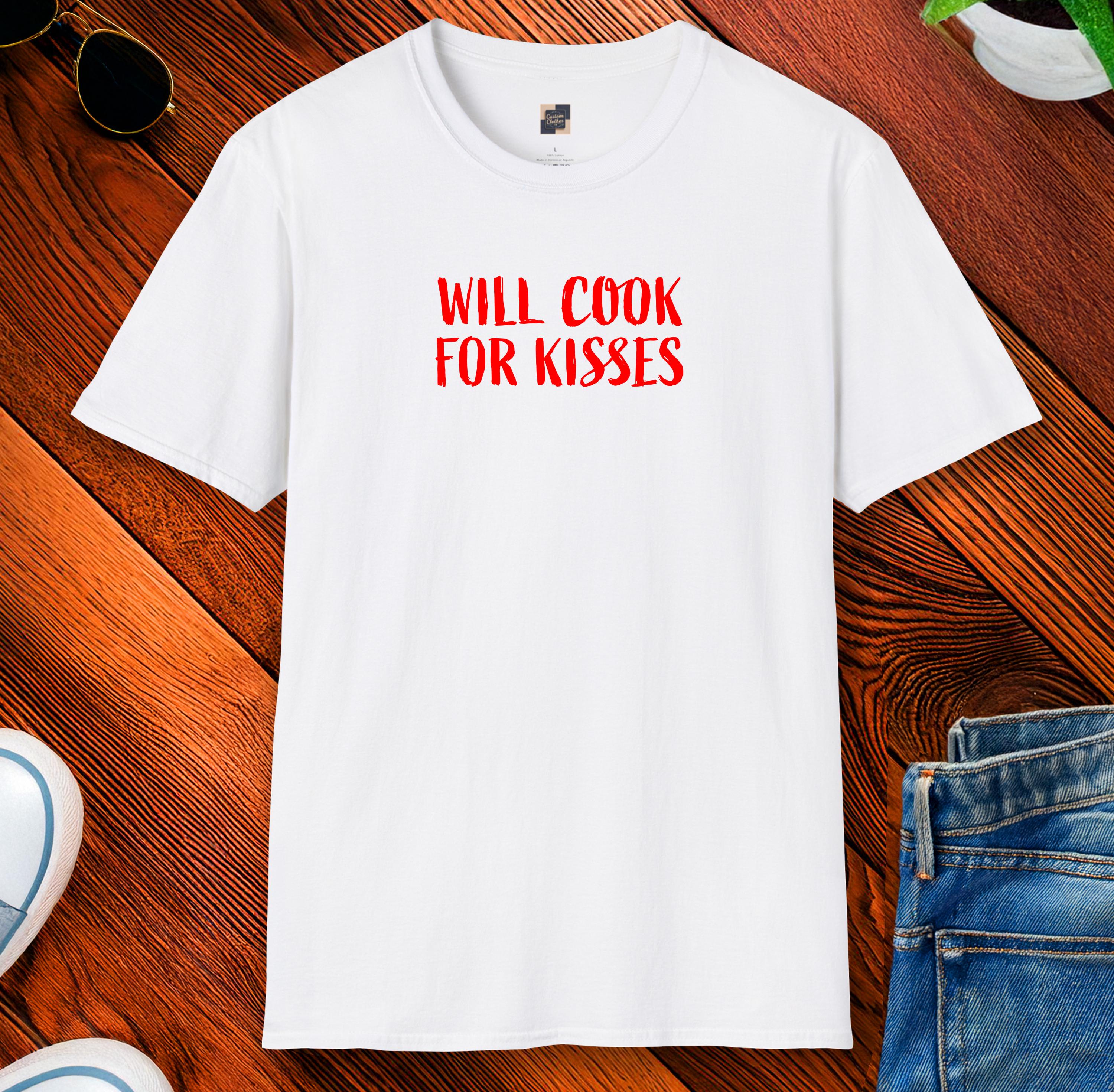 Funny Will Cook for Kisses Unisex Softstyle T-shirt, Cooking Lover Tee ...
