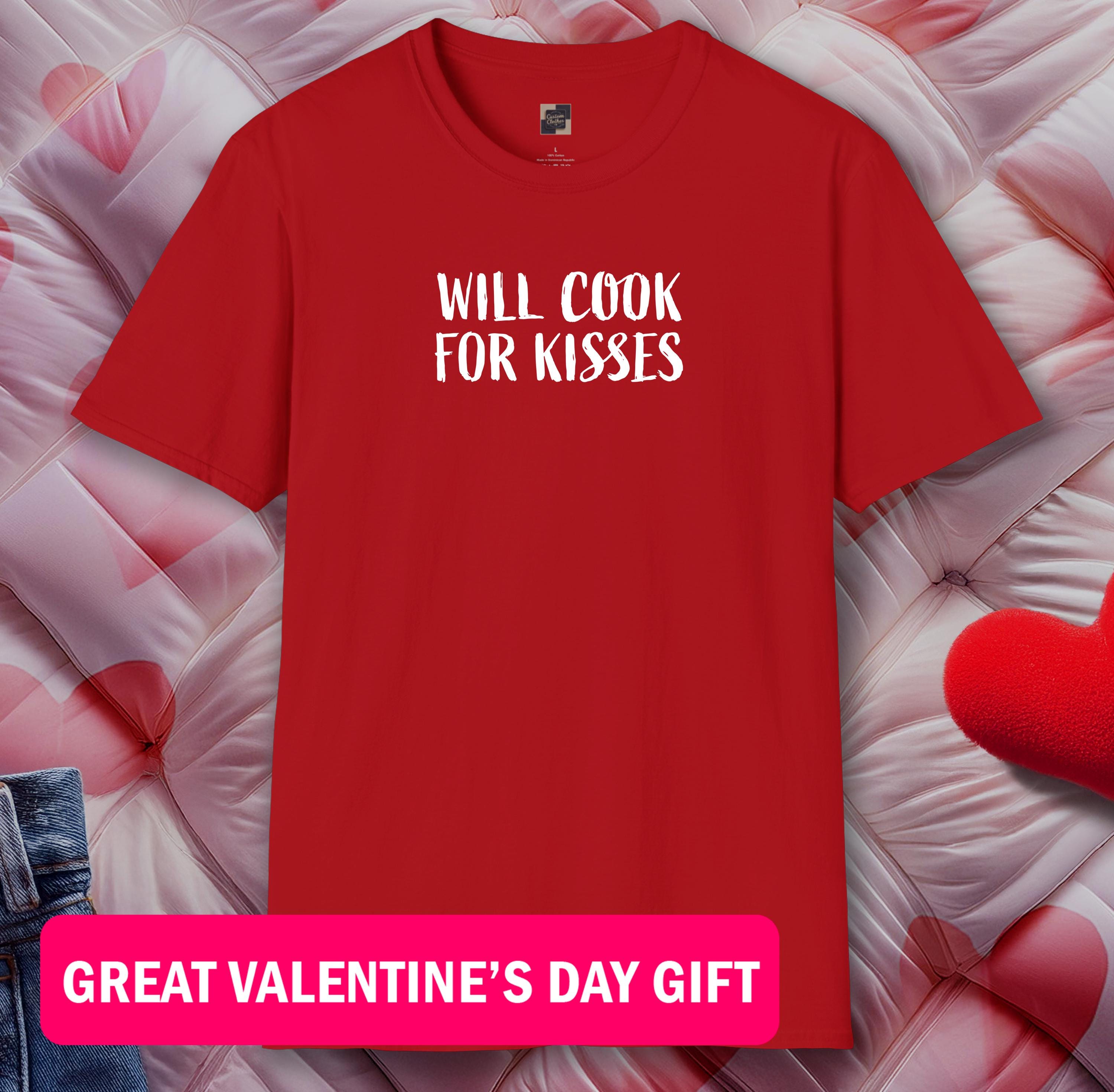 Funny Will Cook for Kisses Unisex Softstyle T-shirt, Cooking Lover Tee ...