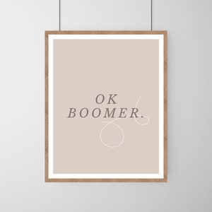 Ok Boomer. Print