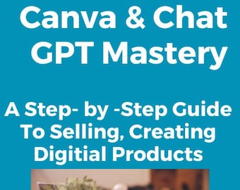 Puede incluir: Una portada de libro azul y blanca con el título "Canva & Chat GPT Mastery: A Step-by-Step Guide To Selling, Creating Digital Products" y el autor "By: Celeste Patton". La imagen de la portada muestra las manos de una persona escribiendo en una computadora portátil.