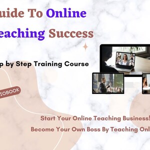 Könnte beinhalten: Ein digitaler Marketingkurs mit dem Titel "Guide To Online Teaching Success: Step by Step Training Course" mit einer Hörbuchoption. Das Bild zeigt einen Laptop-Bildschirm mit einem Videokonferenzgespräch, einen Tablet-Bildschirm mit einem Redner, der eine Präsentation hält, und einen Telefonbildschirm mit einem Einzelgespräch. Der Text "Start Your Online Teaching Business! Become Your Own Boss By Teaching Online!" befindet sich am unteren Rand des Bildes.