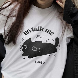 No Talk Me i eepy Black Cat Shirt, Kawaii Cat Shirt, Funny Cat Shirt, Black Cat Shirt, Gifts for Cat Lover, Unisex Cotton T-Shirt