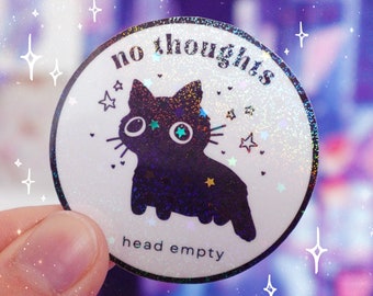 No Thoughts Head Empty Black Cat Holographic Sticker